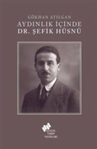 Aydınlık İçinde Dr. Şefik Hüsnü