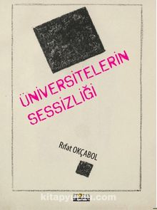 Üniversitelerin Sessizliği - Prof. Dr. Rıfat Okçabol