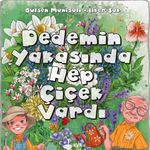 Dedemin Yakasında Hep Çiçek Vardı