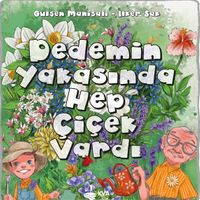 Dedemin Yakasında Hep Çiçek Vardı