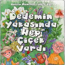 Dedemin Yakasında Hep Çiçek Vardı