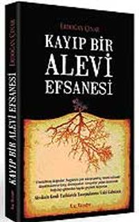 Kayıp Bir Alevi Efsanesi