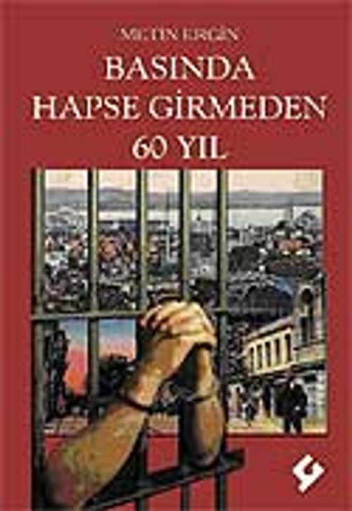 Basında Hapse Girmeden 60 Yıl