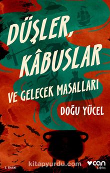 Düşler Kabuslar ve Gelecek Masalları - Doğu Yücel