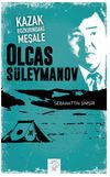 Kazak Bozkırındaki Meşale Olcas S&uuml;leymanov