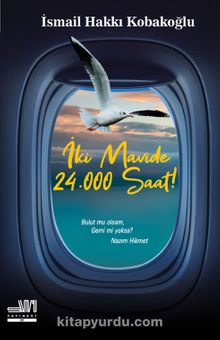 İki Mavide 24.000 Saat - İsmail Hakkı Kobakoğlu