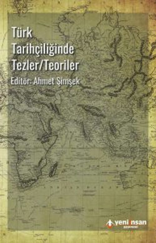 Türk Tarihçiliğinde Tezler/Teoriler