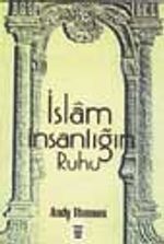 İslam İnsanlığın Ruhu