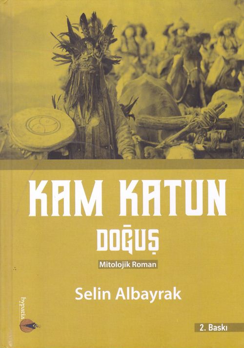 Kam Katun / Doğuş
