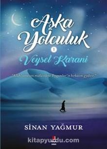 Veysel Karani - Aşk'a Yolculuk - Sinan Yağmur