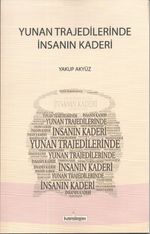 Yunan Trajedilerinde  İnsanın Kaderi
