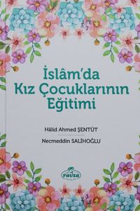 İslam'da Kız Çocuklarının Eğitimi