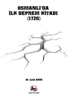 Osmanlı'da İlk Deprem Kitabı (1720) - Lemi Akın