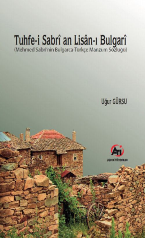 Tuhfe-i Sabri an Lisan-ı Bulgari  (Mehmed Sabri'nin Bulgarca-Türkçe Manzum  Sözlüğü)