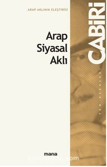 Arap Siyasal Aklı - Muhammed Abid El-Cabiri
