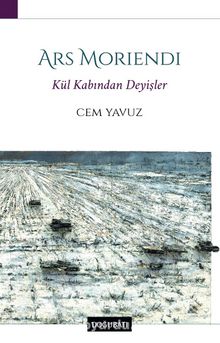 Ars Moriendi Kül Kabından Deyişler - Cem Yavuz