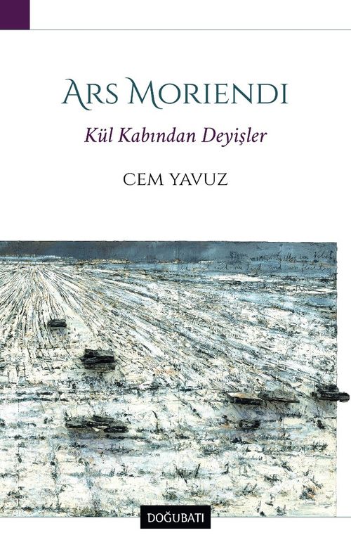 Ars Moriendi Kül Kabından Deyişler 