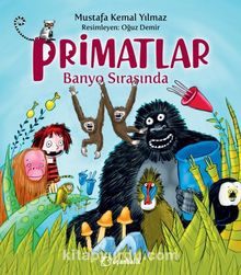 Primatlar Banyo Sırasında - Mustafa Kemal Yılmaz