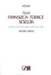 B&uuml;y&uuml;k Fransızca - T&uuml;rk&ccedil;e S&ouml;zl&uuml;k Grand Dictionnaire Fran&ccedil;ais - Turc