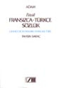 Büyük Fransızca - Türkçe Sözlük Grand Dictionnaire Français - Turc