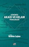G&uuml;n&uuml;m&uuml;z Akaid ve Kelam Problemleri
