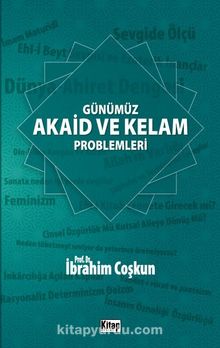 Günümüz Akaid ve Kelam Problemleri - İbrahim Coşkun