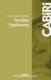 Çağdaş Arap Düşüncesinde Yeniden Yapılanma - Muhammed Abid El-Cabiri