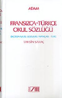 Fransızca-Türkçe Okul Sözlüğü Dictionnaire Scolaire Français - Turc