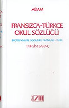 Fransızca-Türkçe Okul Sözlüğü Dictionnaire Scolaire Français - Turc