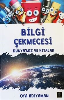 Bilgi Çekmecesi Dünya'mız ve Kıtalar