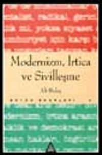Modernizm, İrtica ve Sivilleşme
