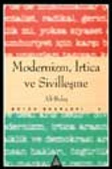 Modernizm, İrtica ve Sivilleşme