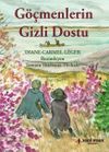 G&ouml;&ccedil;menlerin Gizli Dostu