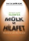 İslam'da M&uuml;lk Ve Hilafet