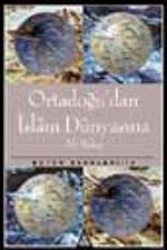 Ortadoğu'dan İslam Dünyasına
