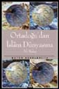 Ortadoğu'dan İslam Dünyasına