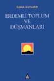 Erdemli Toplum ve Düşmanları