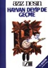 Hayvan Deyip De Geçme