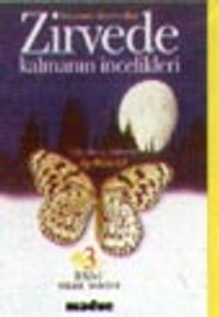 Zirvede Kalmanın İncelikleri