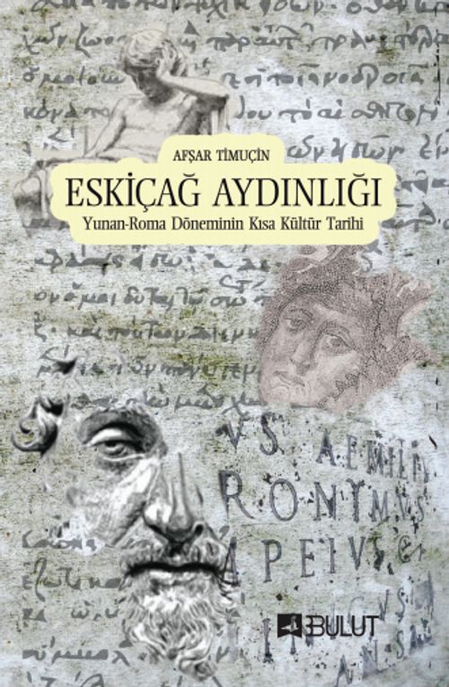 Eskiçağ Aydınlığı & Yunan-Roma Döneminin Kısa Kültür Tarihi