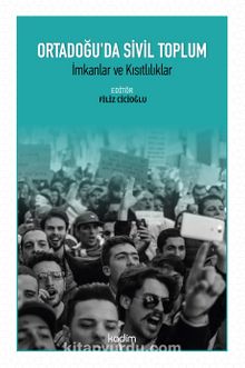 Ortadoğu’da Sivil Toplum & İmkanlar ve Kısıtlılıklar - Filiz Cicioğlu