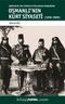 Osmanlı'nın Kürt Siyaseti  & Aşiretçilik, Milliyetçilik ve İslamcılık Kavşağında Osmanlı'nın Kürt Siyaseti (1876-1909)
