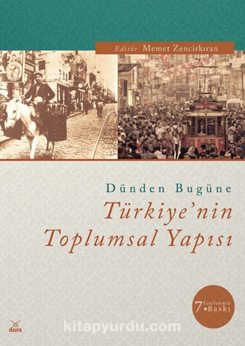 dunden bugune turkiye nin toplumsal yapisi memet zencirkiran kitapyurdu com