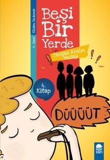 Tavşan Kralın Mesajı - Beşi Bir Yerde 4. Kitap / 4. Sınıf Okuma Kitabı