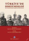 T&uuml;rkiyede Ermeni Meselesi (Rus Genelkurmay Başkanlığı Belgeleri)