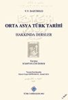 Orta Asya T&uuml;rk Tarihi Hakkında Dersler