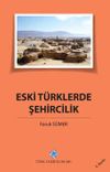 Eski T&uuml;rklerde Şehircilik/ 22-B-9