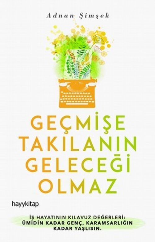 Geçmişe Takılanın Geleceği Olmaz