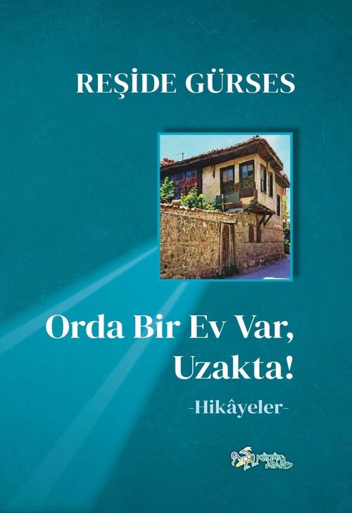 Orda Bir Ev Var, Uzakta 