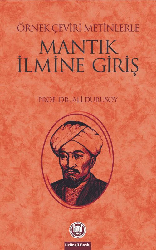 Mantık İlmine Giriş & Örnek Çeviri Metinlerle